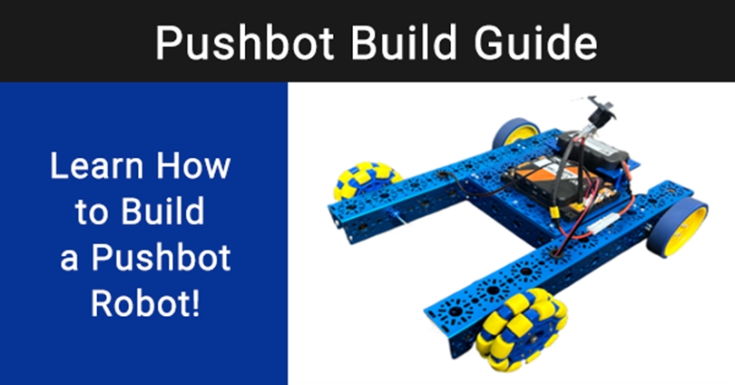 How to Build a Pushbot Robot
