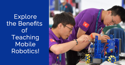 Explore the Benefits of Teaching Mobile Robotics
