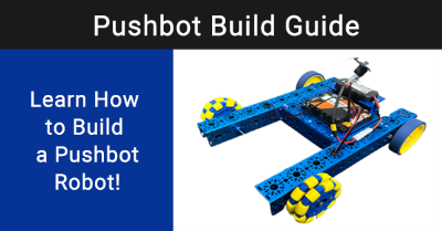 How to Build a Pushbot Robot How to Build a Pushbot Robot